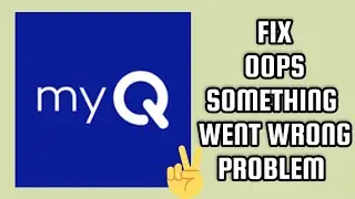 Fix myQ App 'Oops Something Went Wrong' Problem|| TECH SOLUTIONS BAR