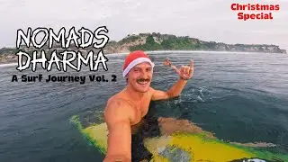 Nomads Dharma: A Surf Journey Vol. 2 - Glassy Waves at Christmas in Bali