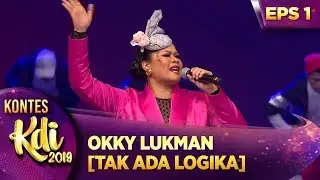 GOKIL BGT!! OKKY LUKMAN NYANYIIN LAGU AGNEZ MO - KONTES KDI EPS 1 (22/7)