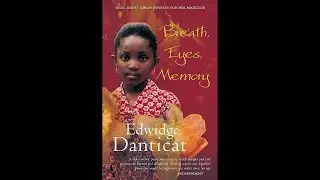 Plot summary, &ldquo;Breath, Eyes, Memory&rdquo; by Edwidge Danticat in 5 Minutes - Book Review