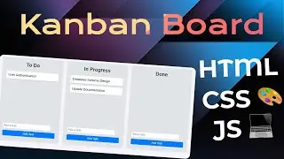 🛠️ Build a Drag & Drop Kanban Board with Data Saving! | HTML, CSS & JS Tutorial 🚀