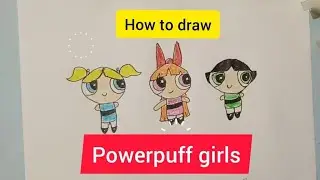 How to draw Powerpuff girls | Blossom | Bubbles | Buttercup | Draw and colour Powerpuff girls easy