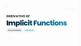 Derivative of Implicit Functions | Method & PYQ Solved | Class 12 & JEE Maths Marathi