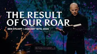 The Result of our Roar (The Practical Elements of a Purposeful Life.) - Ben Stuart