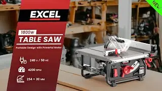 The Brand New Excel 1800W Portable Table Saw!