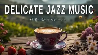 Delicate Jazz Music ☕ Bossa Nova background for Great Moods, Stress Relief and Relaxing