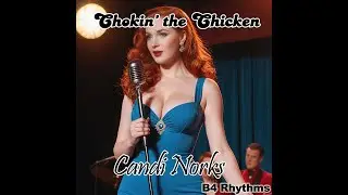 Chokin' the Chicken  - Candi Norks