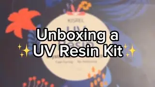 Unboxing the Kisrel UV resin kit 