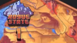 Let's Play Rogue State - 1 [Glorious Leader]