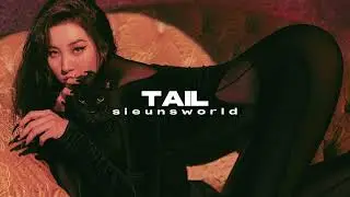 sunmi - tail (sped up)