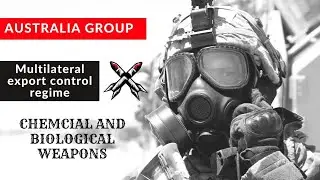AUSTRALIA  GROUP | Multilateral Export Control Regime| Chemical and Biological Weapons | #capf2020