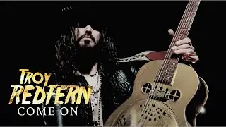 Troy Redfern - 'Come On'  (Official)
