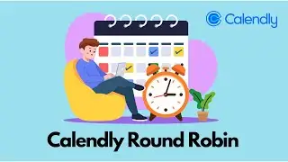 Calendly Round Robin Setup Explained: Simplify Team Scheduling Today