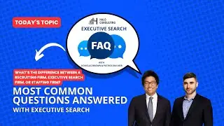 How to Understand the Differences: Recruiting, Executive Search, and Staffing Firms Explained: FAQ