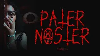PATER NOSTER - INFINITE VISION [CORTOMETRAJE]