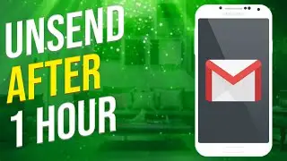 Как отменить отправку письма в Gmail через час (обновлено)
