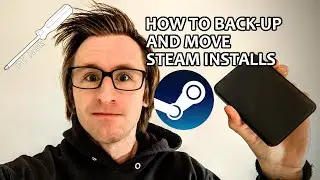 How To Back-Up/Move Steam Installs