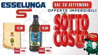 Esselunga Volantino dal 26 settembre #anteprima 💰 SOTTOCOSTO 🟩⬜️🟥 Indirizzi Offerte e Promo