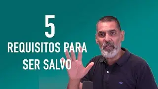 5 Requisitos para ser Salvos