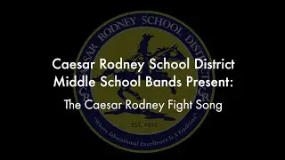 Caesar Rodney Middle School Bands - CR Fight Song