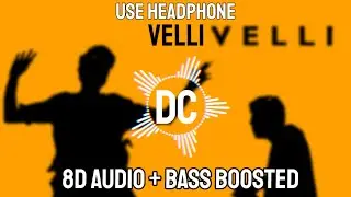 Velli - Bella | 8D-SONG |🔊 BASS BOOSTED | DIPAK CREATOR