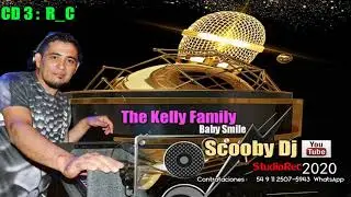 The Kelly Family - Baby Smile (By Scooby Dj)