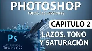 Curso Photoshop - Capítulo 2, Lazos y Tono/Saturación
