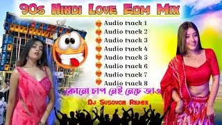 90s Hindi Love story Edm Dance Mix ✨ Dj Susovon Remix✨Hindi Romantic Mix✨Dj mx Remix✨dj sm Remix 0.2