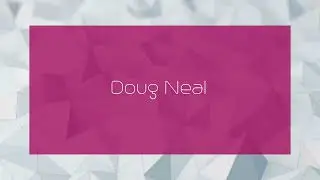 Doug Neal - appearance