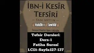 İbn-i Kesir Tefsiri-Fatiha Suresi-Ders-1