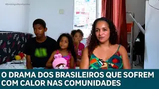 Desigualdade clim&aacute;tica mostra o impacto do calor em lugares como Parais&oacute;polis SP e Rocinha RJ