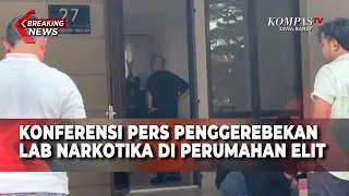 BREAKING NEWS: Polisi Gelar Konferensi Pers Penggerebak Lab Narkotika di Kabupaten Bandung