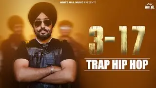 3-17 (Trap  Hip-Hop Remix) &ndash; Manavgeet Gill | Sobit | Kanji Porh | Punjabi Songs #remixsongs