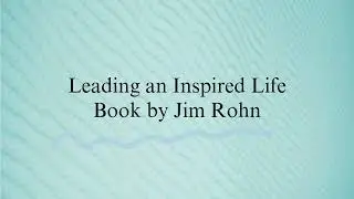 Leading an Inspired Life Book by Jim Rohn(Book Overview)
