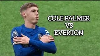 Cole Palmer Vs Everton 4 Goals at the Bridge
