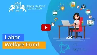 Labor Welfare Fund | Best HR Payroll Online Course Tutorial For Beginners @henryharvin