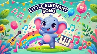 🎶🐘 Little Elephant's Adventure &ndash; A Fun Kids' Song! 🐘🎶