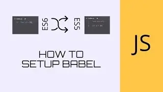 convert ES6 to ES5 using Babel in 5 mins | javascript tutorials for beginners #5
