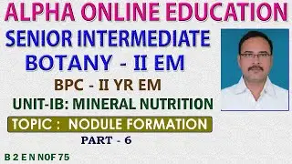 INTER-II YR:  BOTANY-II EM:  TOPIC:  NODULE FORMATION PART - 6