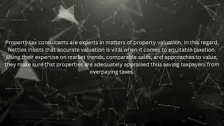 David Nettles Shares the Key Responsibilities of a Property Tax Consultant