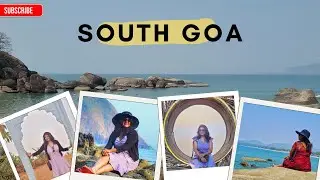 দক্ষিণ গোয়ার অজানা সৌন্দর্য | South Goa Bengali Vlog | South Goa: ভিড় ছাড়া স্বর্গ | Bengali Vlog