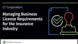 Managing business license requirements for the insurance industry