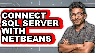 How to Connect Sql Server with Netbeans - Easy Guide