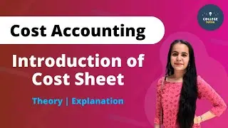Cost Sheet Introduction | Cost Accounting | Study at Home with me