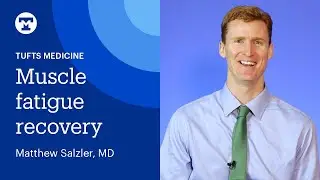 3 Tips on muscle fatigue recovery with Matthew Salzler, MD | Tufts Medical Center