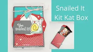 Stampin' Up! Snailed It Suite-Kit Kat Box