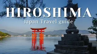Top 5 Things to Do in Hiroshima, Japan | Travel Guide