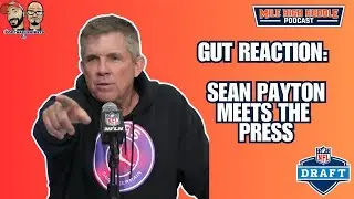 Gut Reaction: Sean Payton & George Paton Meet the Press Ahead of NFL Draft | MHH Podcast