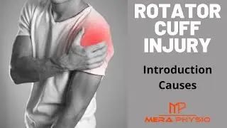 Rotator Cuff Injury | Introduction & Causes | Shoulder Pain | In Hindi | Mera Physio
