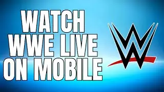 How to Watch WWE Live on Mobile 2025 NEW